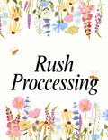 RUSH FEE - Rush PROCESSING Time 6 - 12 Hours